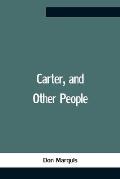 Carter, And Other People