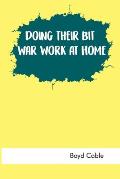 Doing Their Bit: War Work at Home