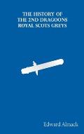 The History of the 2nd Dragoons Royal Scots Greys