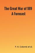 The Great War of 189-: A Forecast