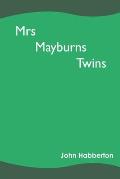 Mrs Mayburns Twins
