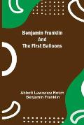 Benjamin Franklin And The First Balloons