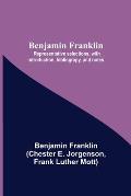 Benjamin Franklin; Representative Selections, With Introduction, Bibliograpy, And Notes