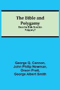 The Bible and Polygamy: Does the Bible Sanction Polygamy?