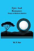 Epic and Romance: Essays on Medieval Literature