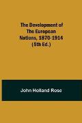 The Development of the European Nations, 1870-1914 (5th ed.)