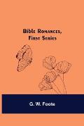 Bible Romances, First Series