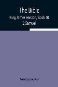 The Bible, King James version, Book 10; 2 Samuel