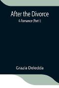 After the Divorce: A Romance (Part I)
