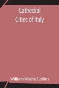 Cathedral Cities of Italy