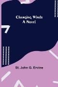 Changing Winds; A Novel