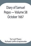 Diary of Samuel Pepys - Volume 58: October 1667