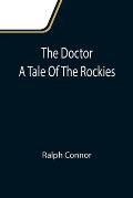 The Doctor A Tale Of The Rockies