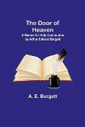 The Door of Heaven: A Manual for Holy Communion by Arthur Edward Burgett