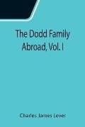 The Dodd Family Abroad, Vol. I