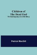 Children of the Dead End; The Autobiography of an Irish Navvy