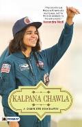 Kalpana Chawla: A Complete Biography