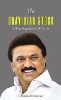 The DRAVIDIAN STOCK A Short Biography of M K Stalin