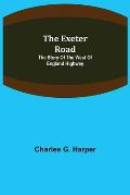 The Exeter Road: the story of the west of England highway