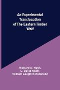 An Experimental Translocation of the Eastern Timber Wolf