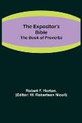 The Expositor's Bible: The Book of Proverbs
