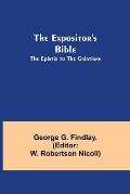 The Expositor's Bible: The Epistle to the Galatians