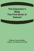 The Expositor's Bible: The First Book of Samuel