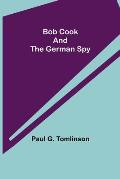 Bob Cook and the German Spy