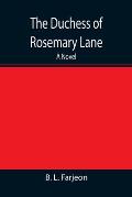 The Duchess of Rosemary Lane A Novel