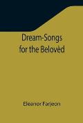 Dream-Songs for the Belov?d