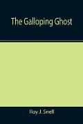 The Galloping Ghost