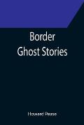 Border Ghost Stories