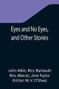 Eyes and No Eyes, and Other Stories