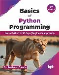 Basics of Python Programming: Learn Python in 30 Days (Beginners Approach)