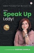 Now, Speak Up Lady!