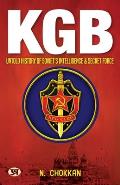 KGB: Untold History of Soviet's Intelligence & Secret Force N. Chokkan
