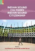 Indian Sound Cultures, Indian Sound Citizenship
