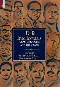 Dalit Intellectuals: Ideas, Struggles and the Vision