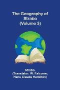 The Geography of Strabo (Volume 3)