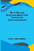 The Collectors; Being Cases mostly under the Ninth and Tenth Commandments