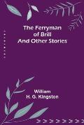 The Ferryman of Brill and other stories