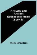 Aristotle and Ancient Educational Ideals (Book-IV)