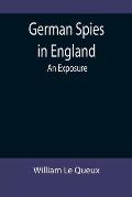 German Spies in England: An Exposure