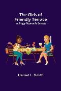 The Girls of Friendly Terrace; or, Peggy Raymond's Success