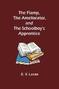 The Flamp, The Ameliorator, and The Schoolboy's Apprentice