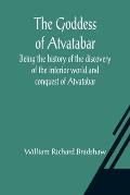 The Goddess of Atvatabar; Being the history of the discovery of the interior world and conquest of Atvatabar