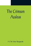 The Crimson Azaleas