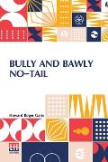 Bully And Bawly No-Tail: (The Jumping Frogs)