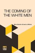 The Coming Of The White Men: Stories Of How Our Country Was Discovered