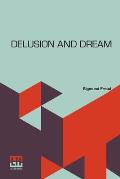 Delusion And Dream: An Interpretation In The Light Of Psychoanalysis Of Gradiva, A Novel, By Wilhelm Jensen, Which Is Here Translated By D